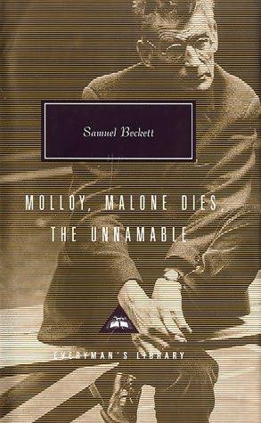 Three Novels: Malloy, Malone Dies, the Unnamable